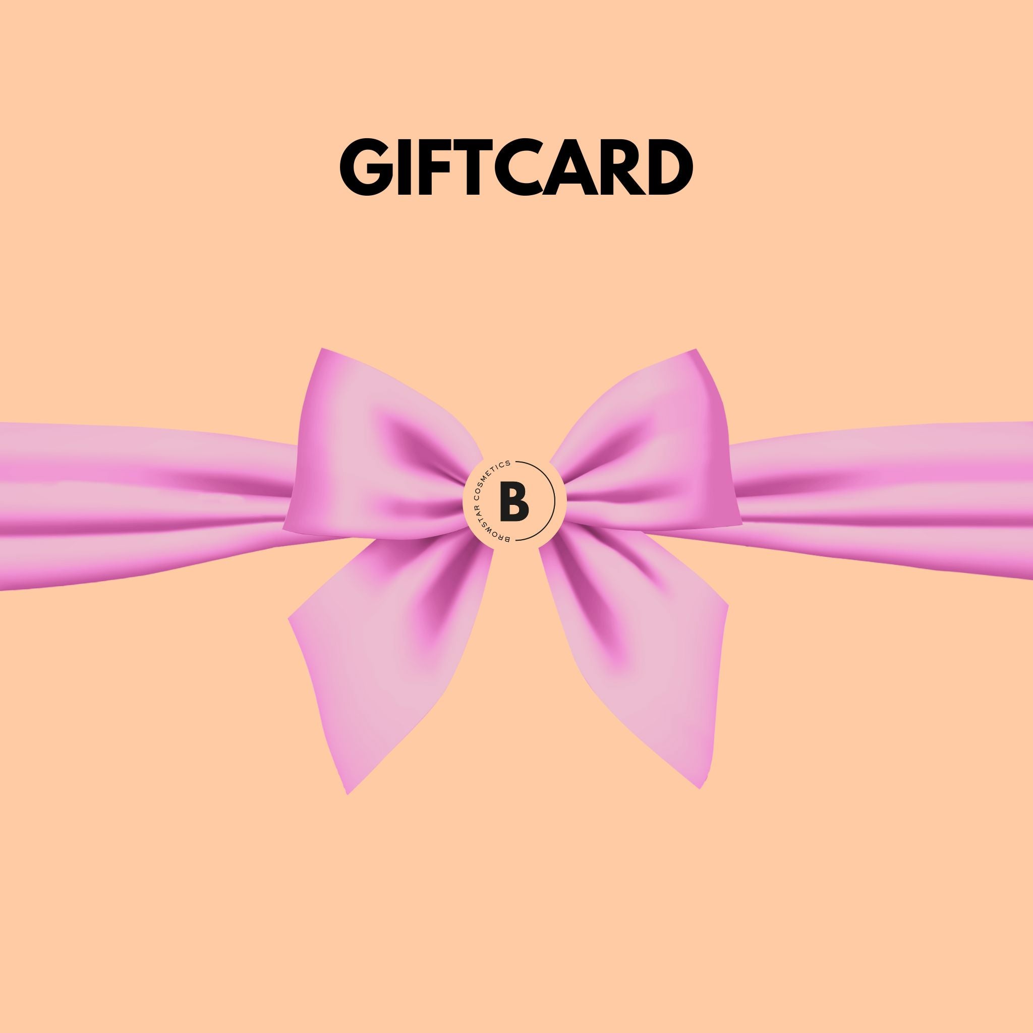 Giftcard Browstar Cosmetics Browstar Cosmetics