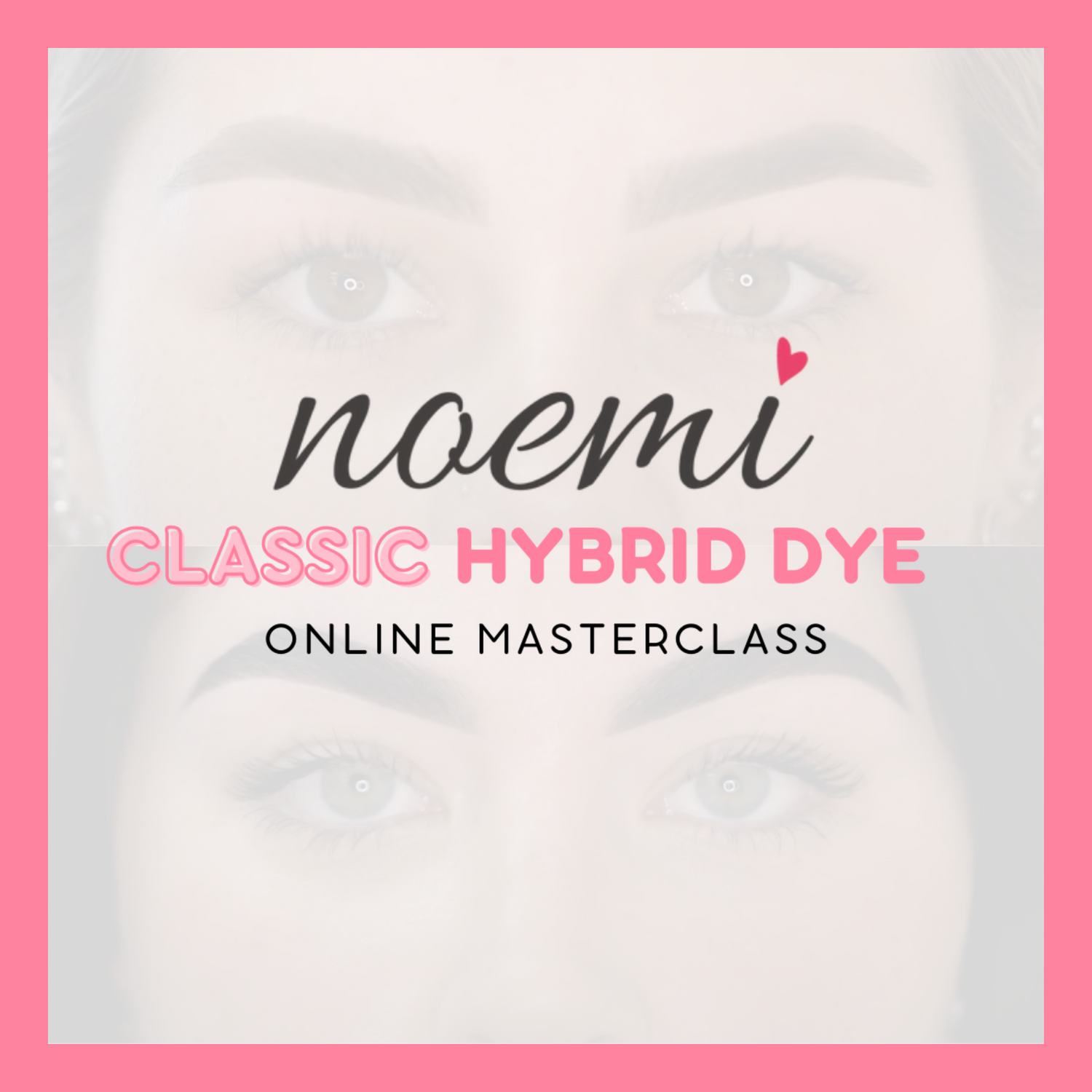 Noemi - Ultimate Hybrid Dye Masterclass Online