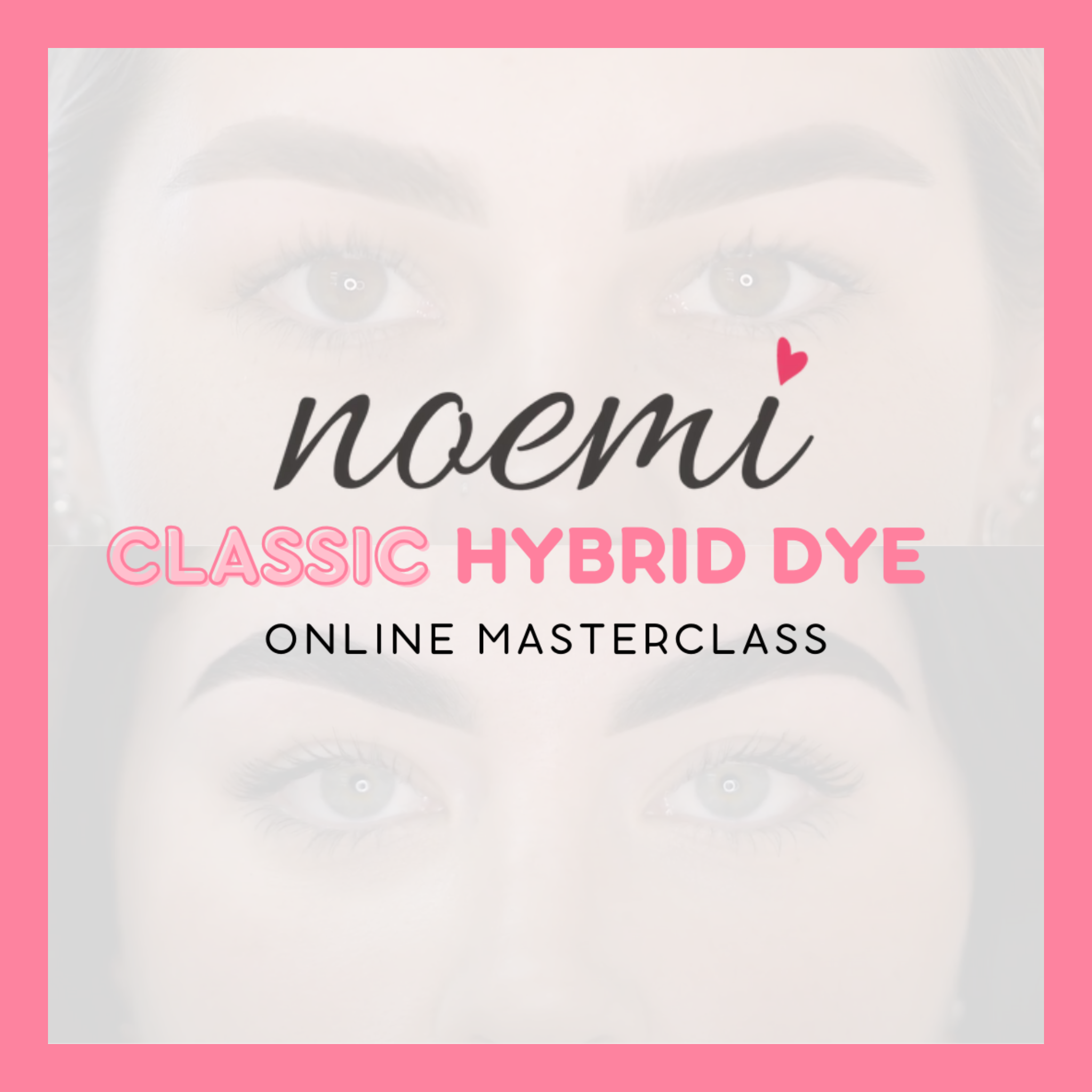 Noemi - Classic Hybrid Dye Masterclass Online